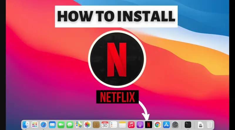 How To install Netflix