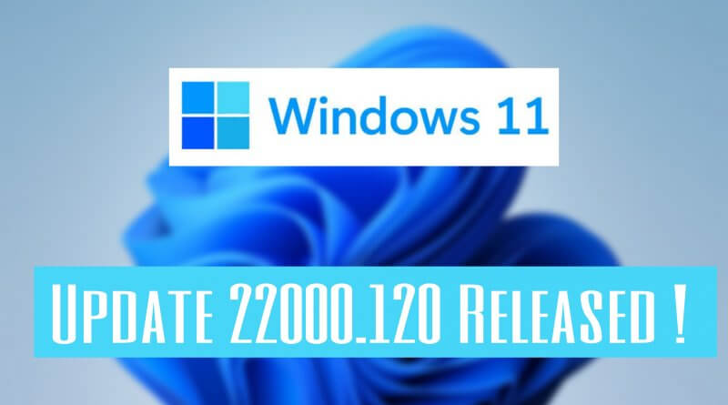 Windows 11 22000.120 Released