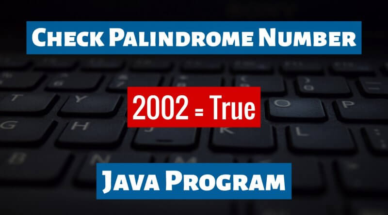 Check Palindrome Number Java Program