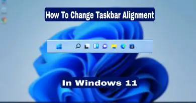 How To Change Taskbar Alignment in Windows 11