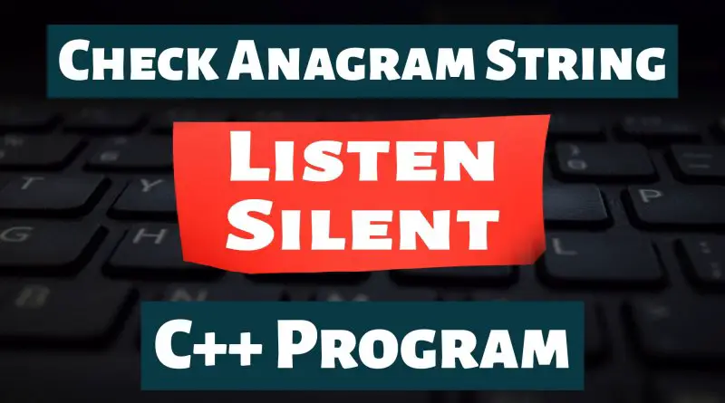 Check Anagram String in C++