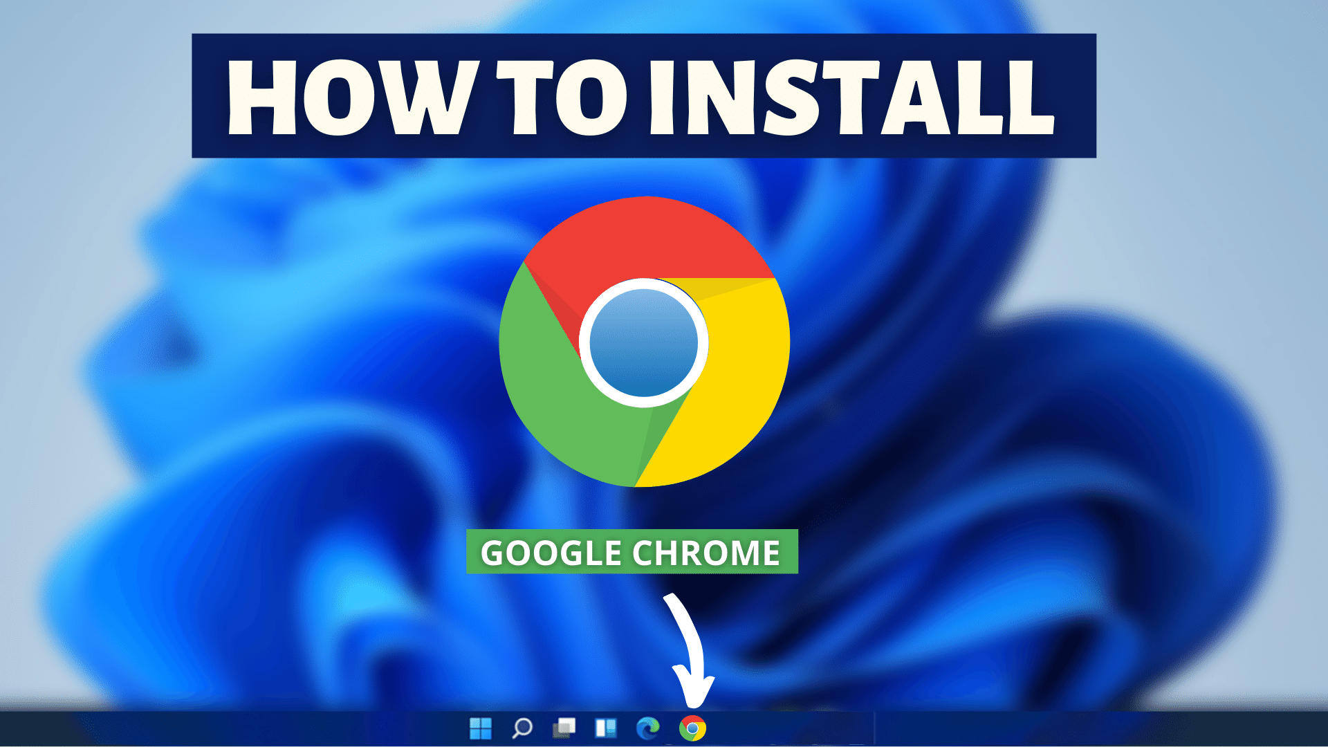 How to Install Google Chrome on Windows 11 - TechDecode Tutorials