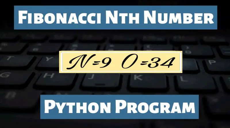 Print Nth Fibonacci Number using Python