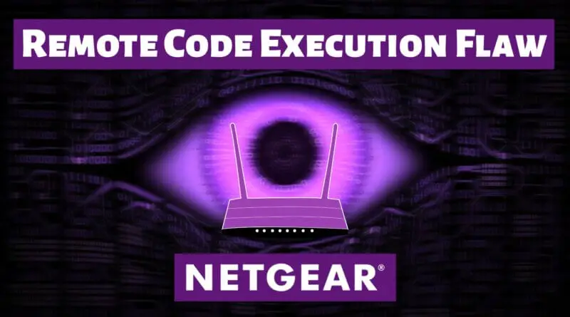 RCE Flaws in Netgear Router Models