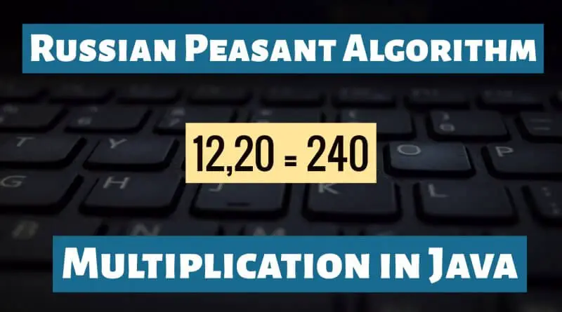 Russian Peasant Algorithm Multiplication in Java