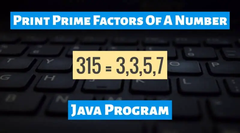 Print Prime Factors Of A Number in Java