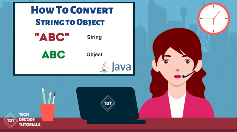 How To Convert String To Object In Java TechDecode Tutorials