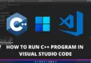 How To Run C++ in Visual Studio Code on Windows 11